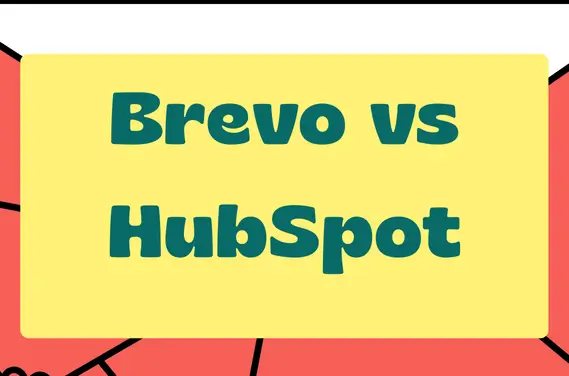 Brevo vs HubSpot for email marketing and small businesses